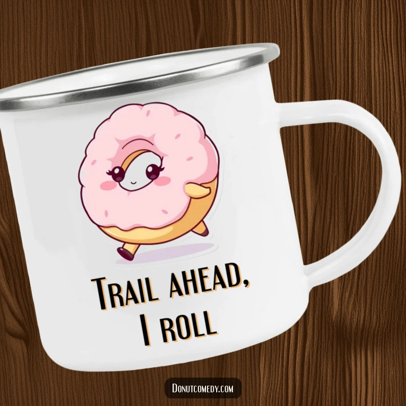 Funny camping mug featuring a fluffy donut character, determinedly rolling forward, perfect for outdoor drinks with motivational humor.