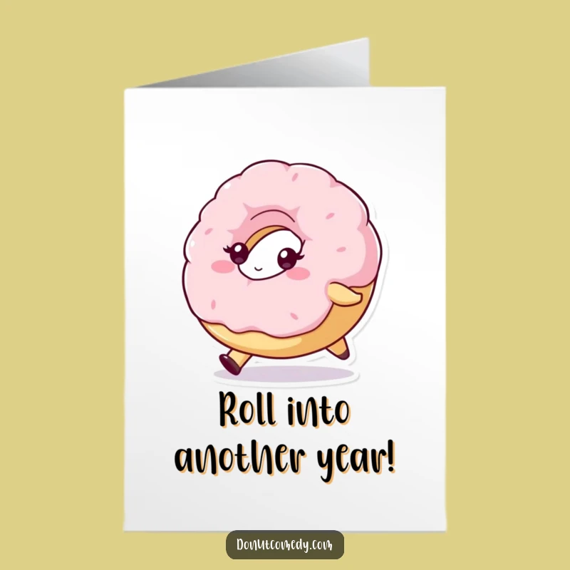 Free Printable Birthday Card: Determined Donut Rolling - Funny Downloadable